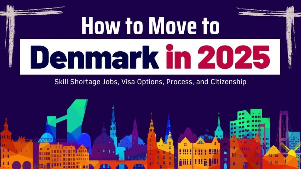 How to Move to Denmark in 2025